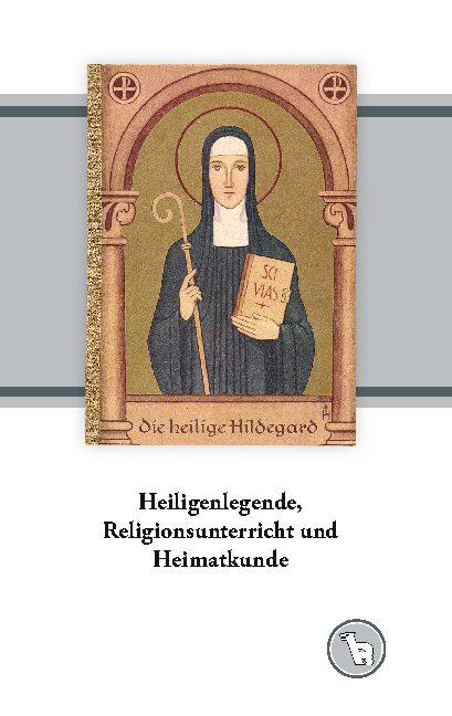 Cover-Bild Heiligenlegende, Religionsunterricht und Heimatkunde