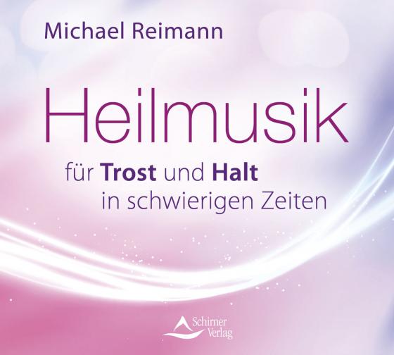 Cover-Bild Heilmusik für Trost und Halt in schwierigen Zeiten