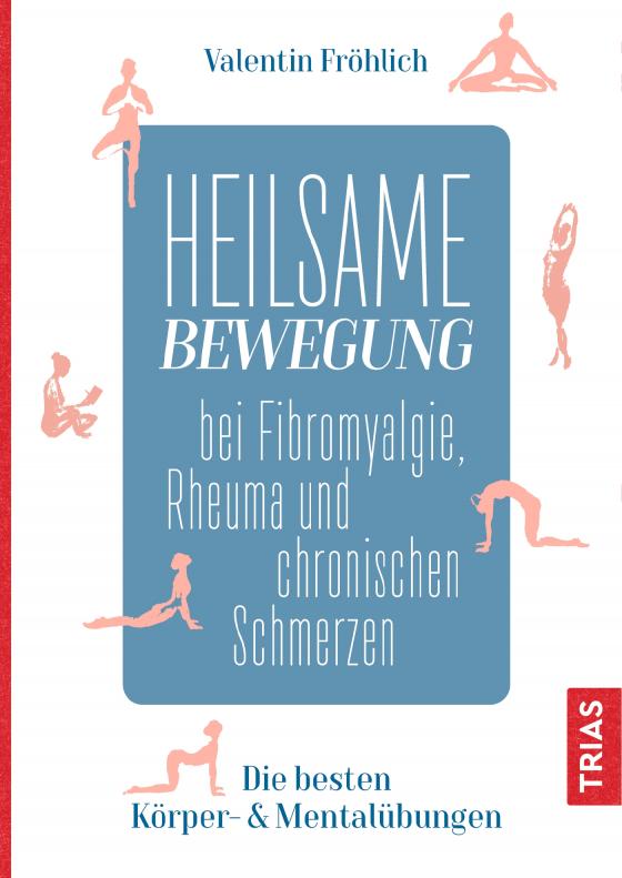 Cover-Bild Heilsame Bewegung bei Fibromyalgie, Rheuma und chronischen Schmerzen