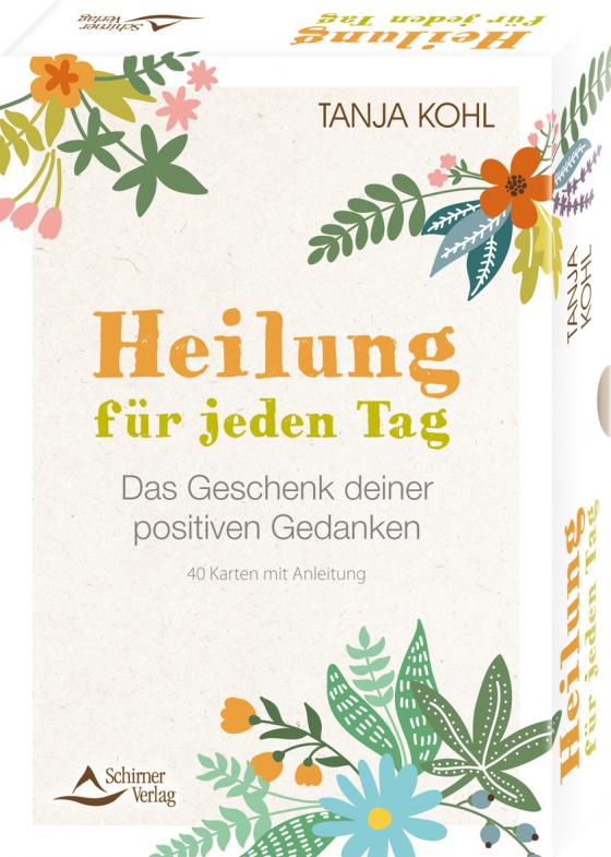 Cover-Bild Heilung für jeden Tag – Das Geschenk deiner positiven Gedanken