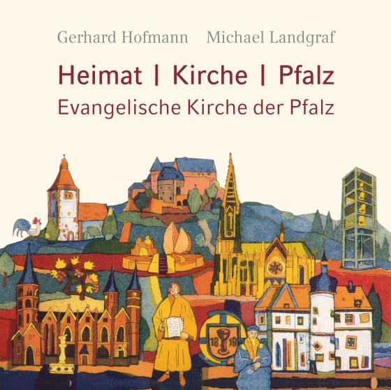 Cover-Bild Heimat, Kirche, Pfalz - Evangelische Kirche der Pfalz
