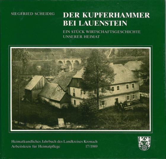 Cover-Bild Heimatkundliches Jahrbuch des Landkreises Kronach / Der Kupferhammer bei Lauenstein