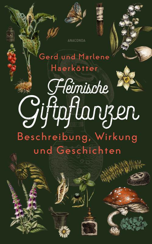 Cover-Bild Heimische Giftpflanzen. Beschreibung, Wirkung und Geschichten