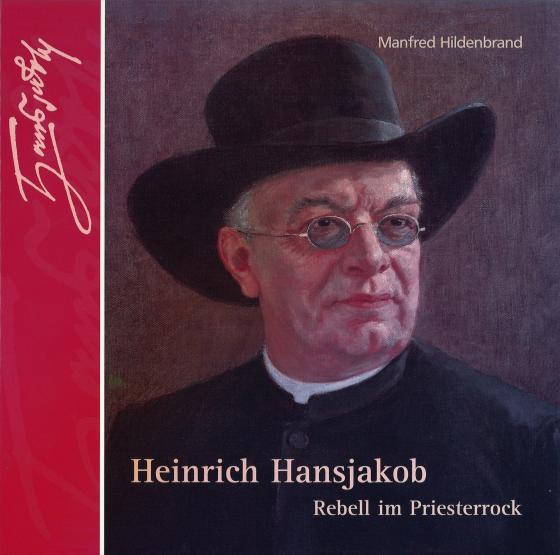 Cover-Bild Heinrich Hansjakob - Rebell im Priesterrock