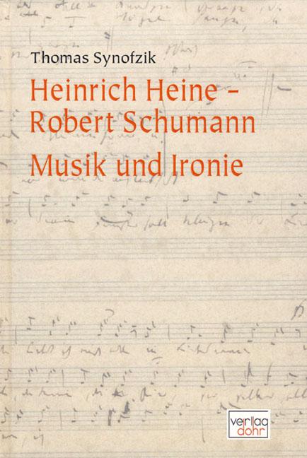 Cover-Bild Heinrich Heine - Robert Schumann. Musik und Ironie