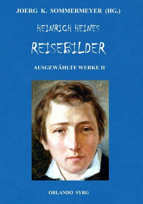 Cover-Bild Heinrich Heines Reisebilder. Ausgewählte Werke II