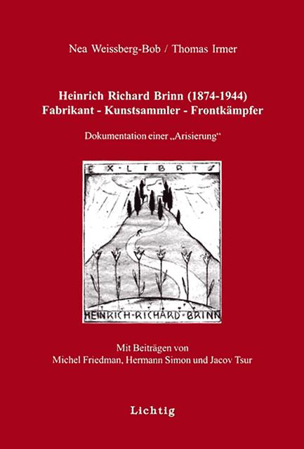 Cover-Bild Heinrich Richard Brinn (1874-1944). Fabrikant - Kunstsammler - Frontkämpfer