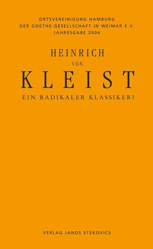 Cover-Bild Heinrich von Kleist - Ein radikaler Klassiker?