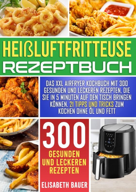 Cover-Bild Heißluftfritteuse Rezeptbuch