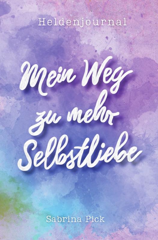 Cover-Bild Heldenjournal: Mein Weg zu mehr Selbstliebe