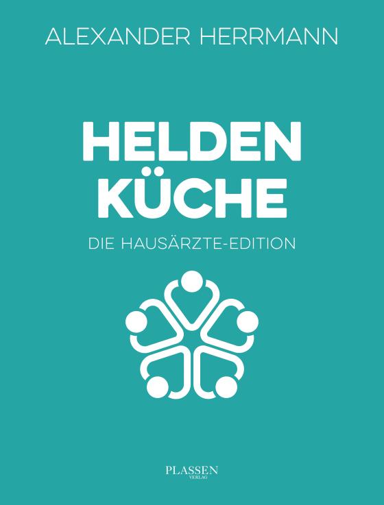 Cover-Bild Heldenküche – Die Hausärzte-Edition