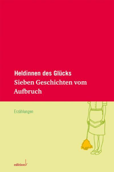 Cover-Bild Heldinnen des Glücks