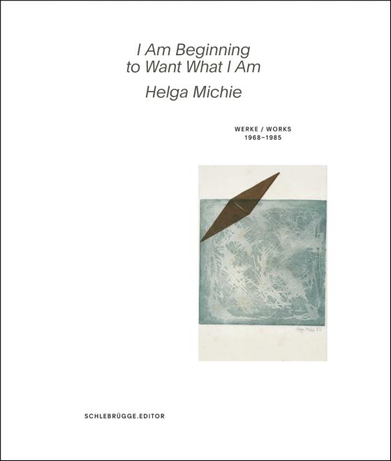 Cover-Bild Helga Michie. I Am Beginning to Want What I Am