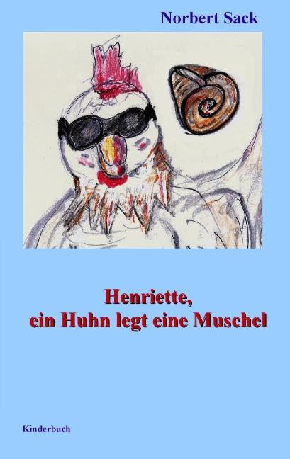 Cover-Bild Henriette, ein Huhn legt eine Muschel