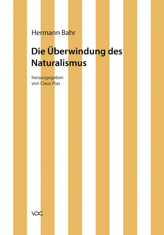 Cover-Bild Hermann Bahr / Die Überwindung des Naturalismus