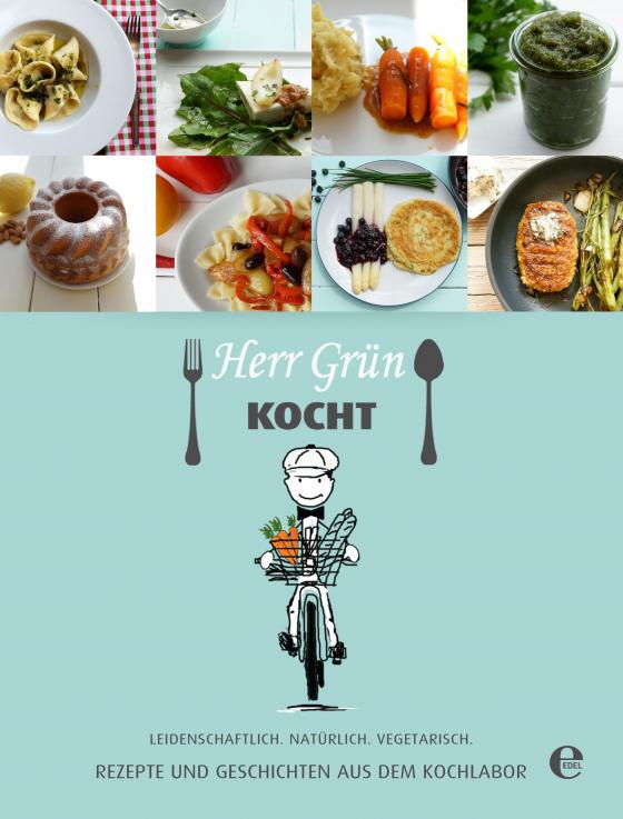 Cover-Bild Herr Grün kocht - Rezepte und Geschichten aus dem Kochlabor