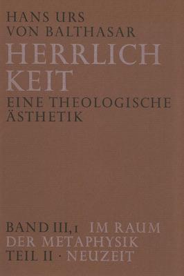 Cover-Bild Herrlichkeit. Eine theologische Ästhetik / Im Raum der Metaphysik