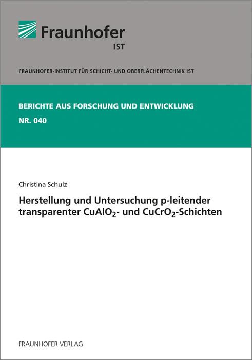 Cover-Bild Herstellung und Untersuchung p-leitender transparenter CuAlO2- und CuCrO2-Schichten