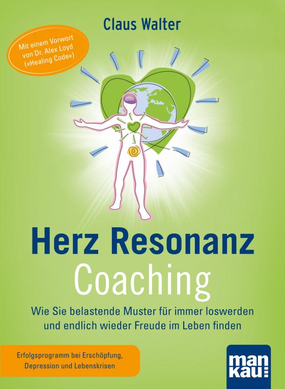 Cover-Bild Herz-Resonanz-Coaching. Wie Sie belastende Muster für immer loswerden und endlich wieder Freude im Leben finden