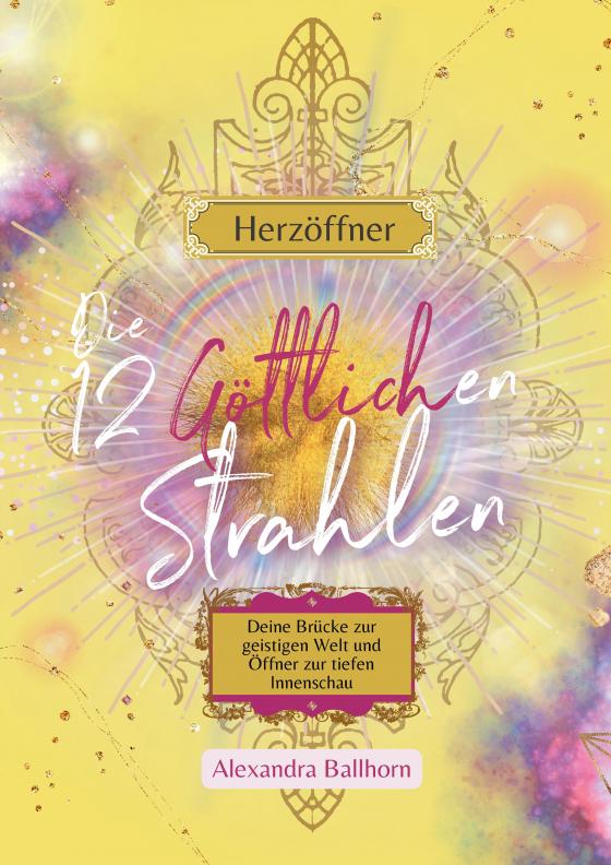 Cover-Bild Herzöffner – Die 12 Göttlichen Strahlen