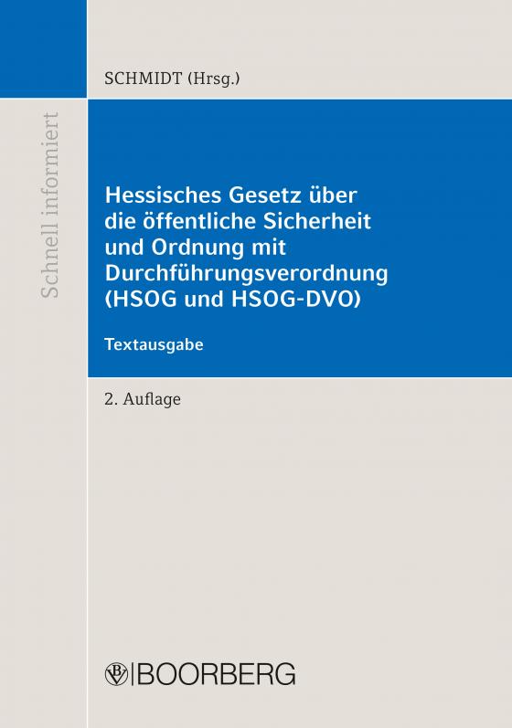 Cover-Bild Hessisches Gesetz über die öffentliche Sicherheit und Ordnung mit Durchführungsverordnung (HSOG und HSOG-DVO)