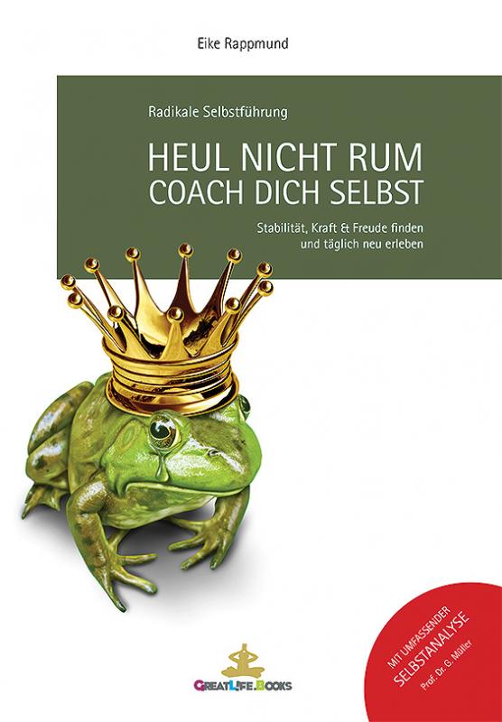 Cover-Bild Heul nicht rum. Coach Dich selbst.