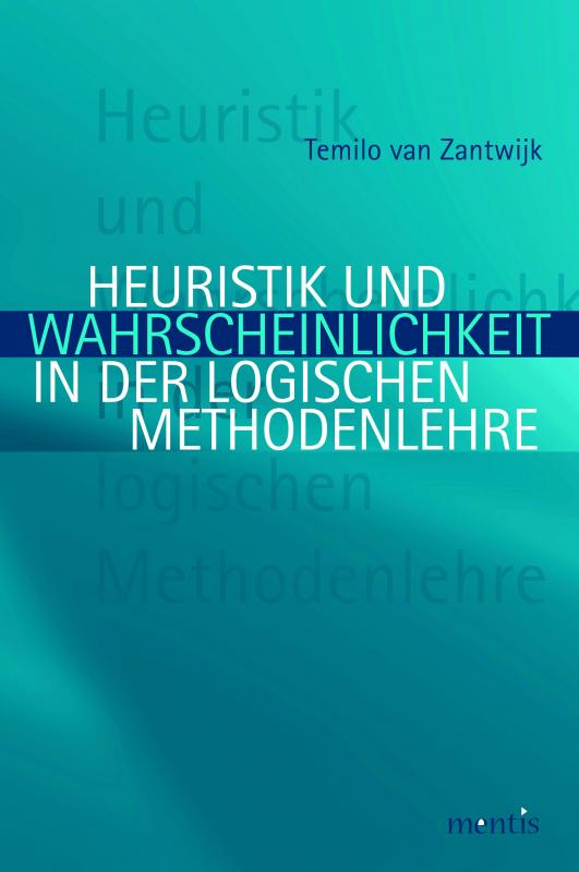 Cover-Bild Heuristik und Wahrscheinlichkeit in der logischen Methodenlehre