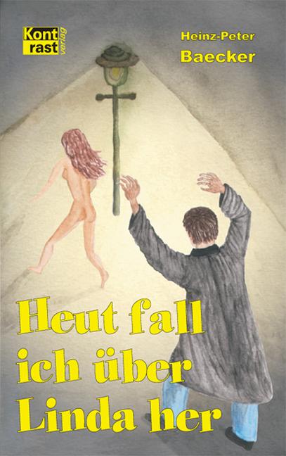 Cover-Bild Heut fall ich über Linda her