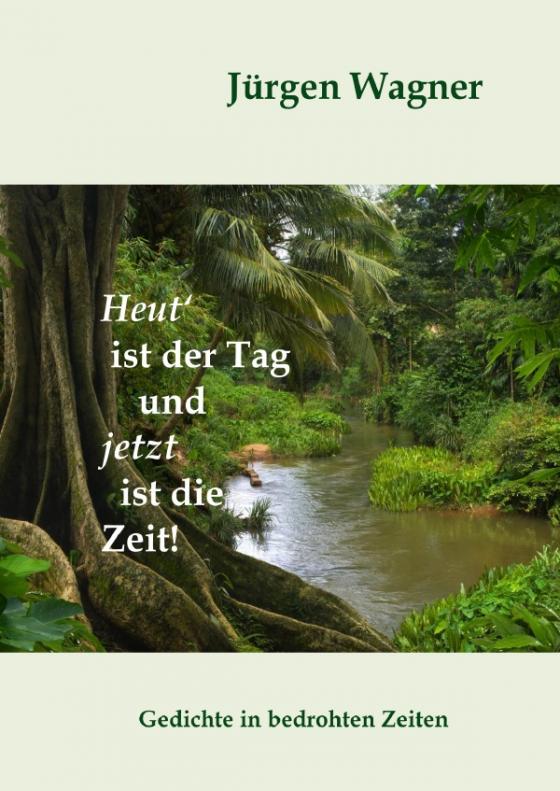 Cover-Bild Heut' ist der Tag und jetzt ist die Zeit!