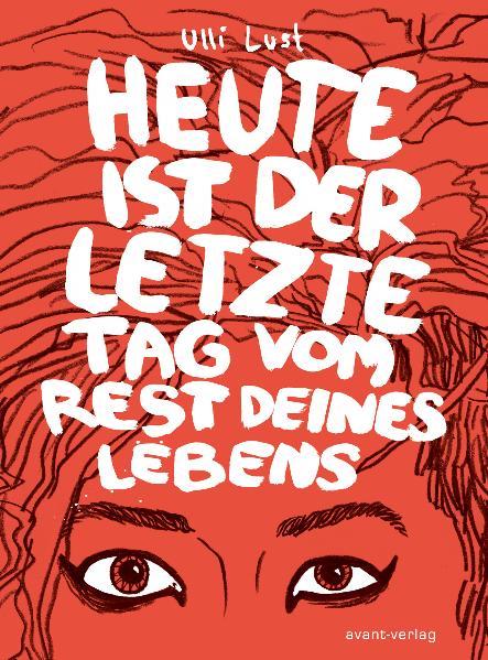 Cover-Bild Heute ist der letzte Tag vom Rest deines Lebens