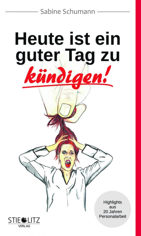 Cover-Bild Heute ist ein guter Tag zu kündigen!