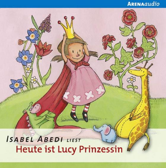 Cover-Bild Heute ist Lucy Prinzessin