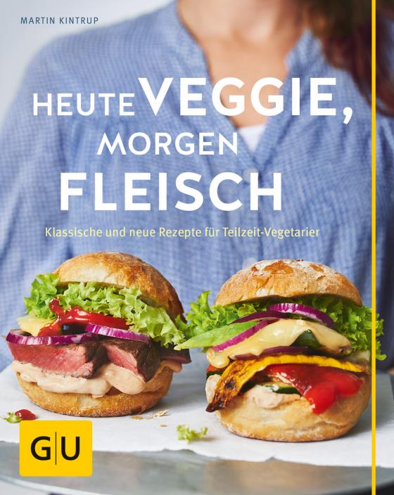 Cover-Bild Heute veggie, morgen Fleisch