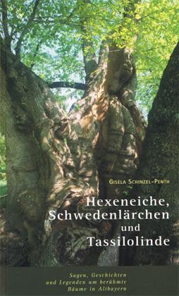 Cover-Bild Hexeneiche, Schwedenlärche und Tassilolinde