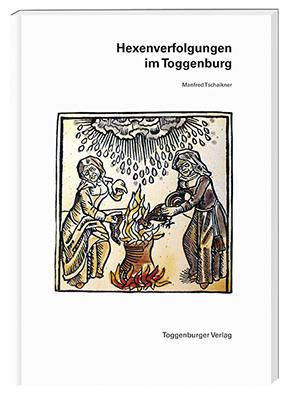 Cover-Bild Hexenverfolgungen im Toggenburg