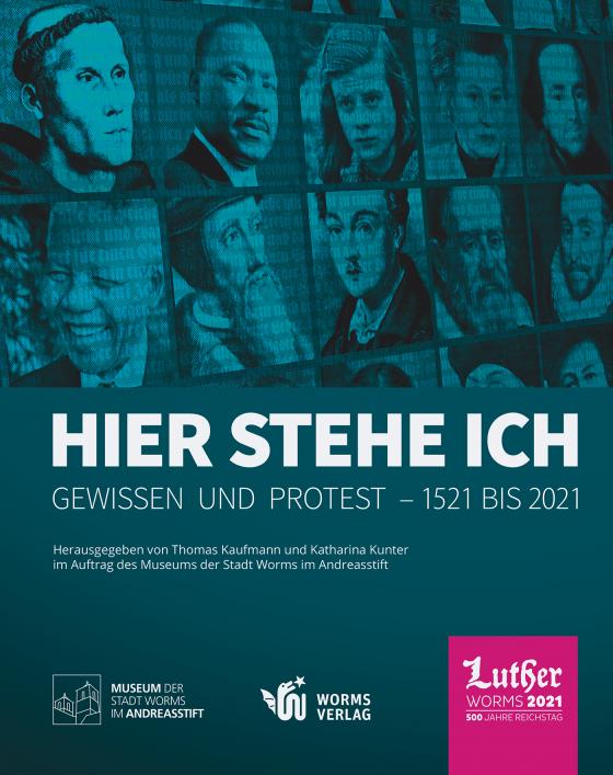 Cover-Bild Hier stehe ich. Gewissen und Protest – 1521 bis 2021