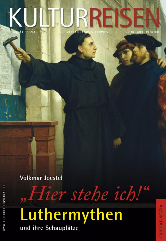 Cover-Bild "Hier stehe ich" Luthermythen und ihre Schauplätze