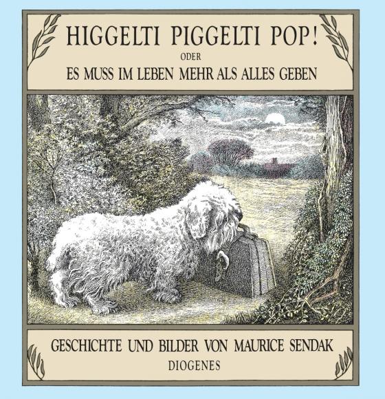 Cover-Bild Higgelti Piggelti Pop! oder Es muß im Leben mehr als alles geben