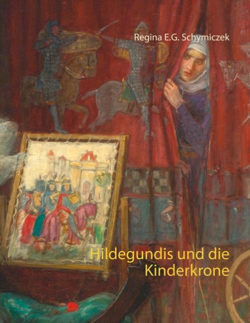 Cover-Bild Hildegundis und die Kinderkrone