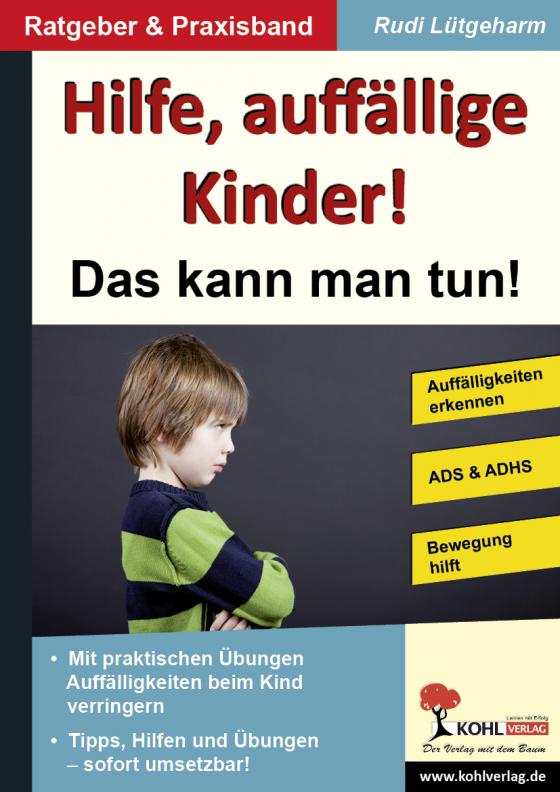 Cover-Bild Hilfe, auffällige Kinder!