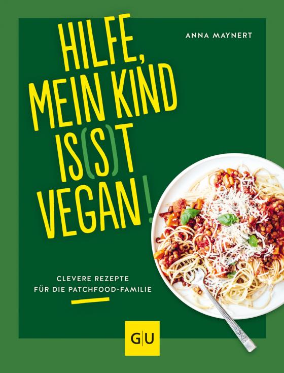 Cover-Bild Hilfe, mein Kind is(s)t vegan!