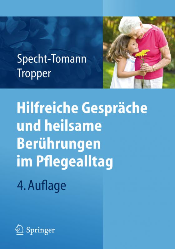 Cover-Bild Hilfreiche Gespräche und heilsame Berührungen im Pflegealltag