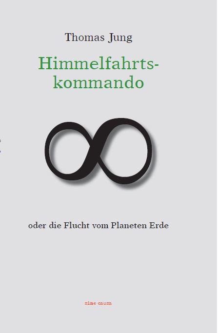 Cover-Bild Himmelfahrtskommando oder die Flucht vom Planeten Erde