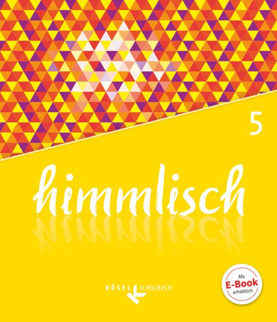 Cover-Bild himmlisch - Unterrichtswerk für katholische Religionslehre an der Mittelschule in Bayern - 5. Jahrgangsstufe