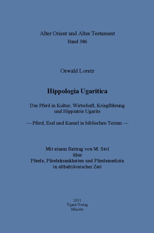 Cover-Bild Hippologia Ugaritica. Das Pferd in Kultur, Wirtschaft, Kriegführung und Hippiatrie Ugarits