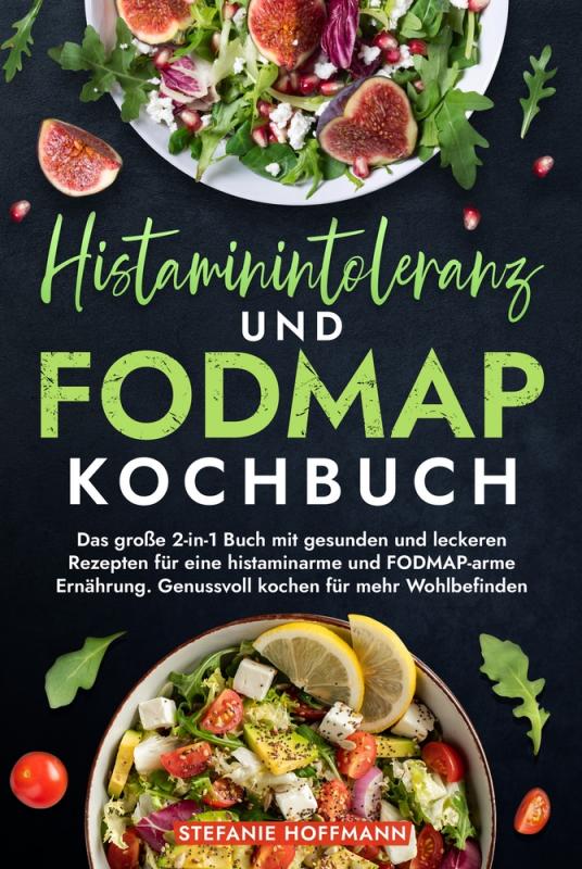 Cover-Bild Histaminintoleranz und Fodmap Kochbuch