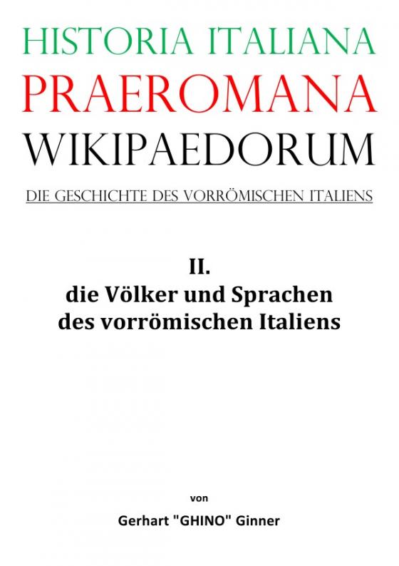 Cover-Bild Historia Italiana praeromana Wikipaedorum Die Geschichte des vorrömischen Italiens II.