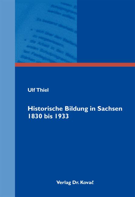 Cover-Bild Historische Bildung in Sachsen 1830 bis 1933