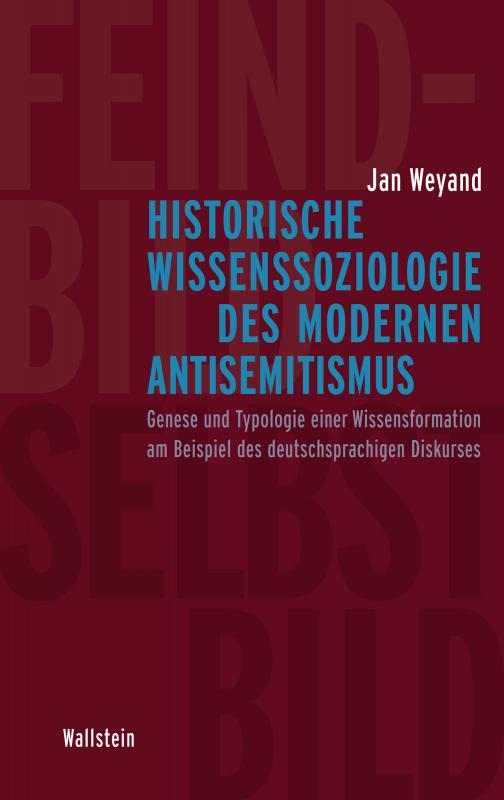 Cover-Bild Historische Wissenssoziologie des modernen Antisemitismus