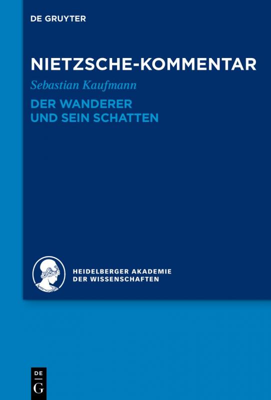 Cover-Bild Historischer und kritischer Kommentar zu Friedrich Nietzsches Werken / Kommentar zu Nietzsches "Der Wanderer und sein Schatten"